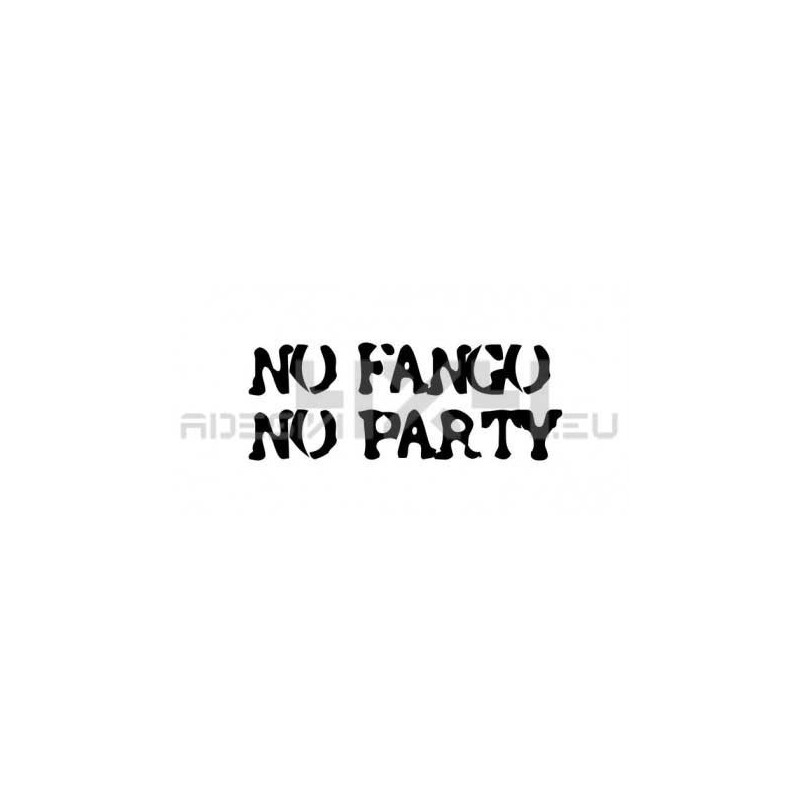 Adesivo NO FANGO NO PARTY